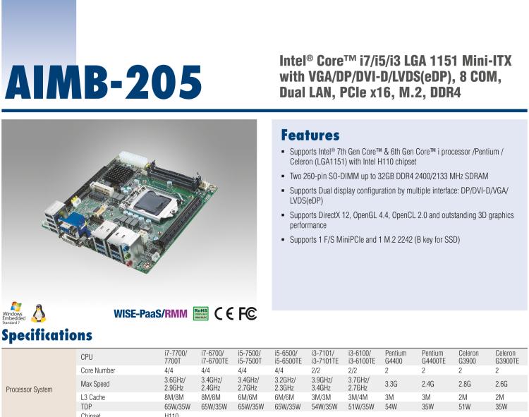 研華AIMB-205 適配Intel? 第6/7代 Core? i 處理器，搭載H110芯片組。高性價(jià)比，擁有豐富的擴(kuò)展接口，穩(wěn)定可靠。